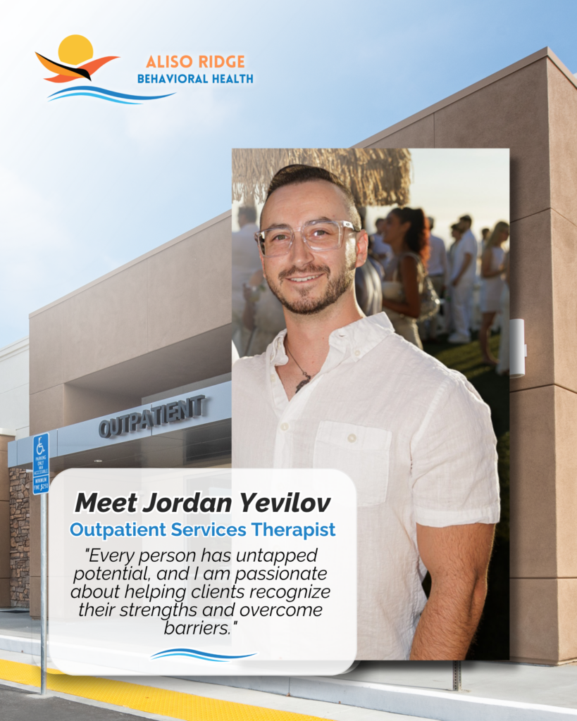 Jordan Yevilov, Outpatient Therapist at Aliso Ridge Behavioral Health